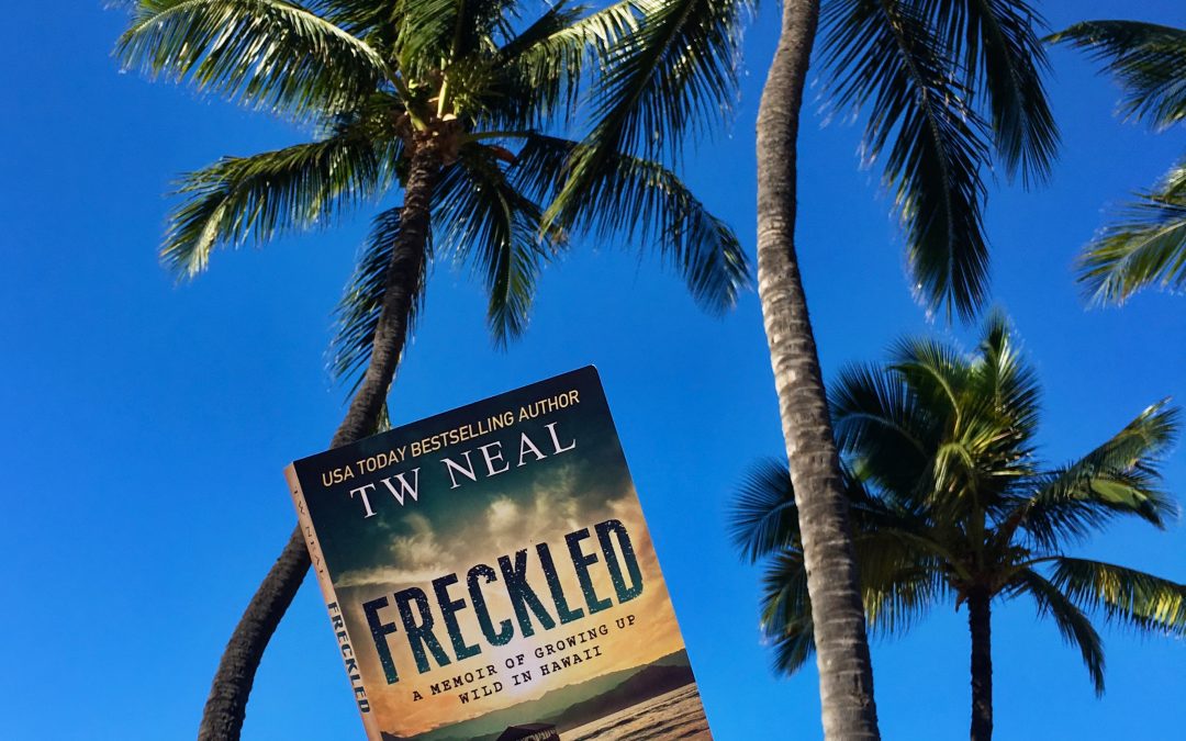 Freckled: a Memoir of Growing Up Wild in Hawaii…is here!